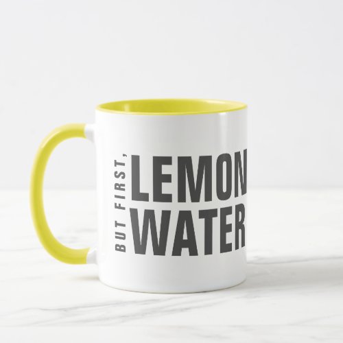 But First Lemon Water Mug
