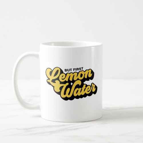 But First Lemon Water Retro Style Yellow Mug
