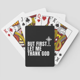 But First Let Me Thank God Poker Cards