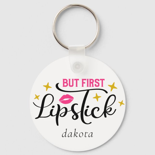 But First Lipstick | Makeup Typography Script Keychain (Front)