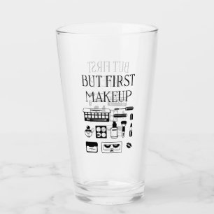 But First Makeup Glass