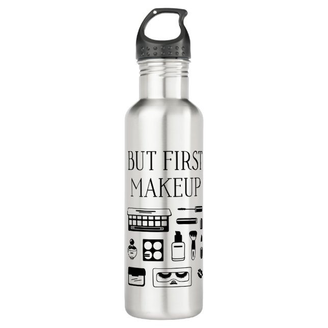 But First Makeup Stainless Steel Water Bottle (Front)
