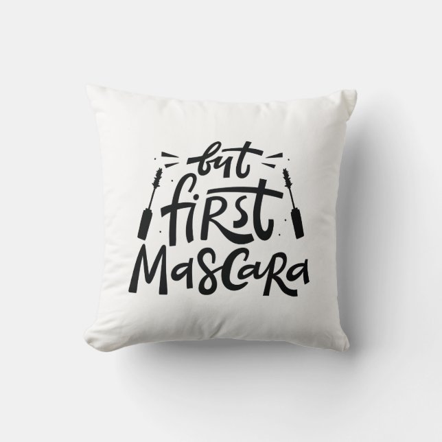 But First Mascara Throw Pillow (Front)