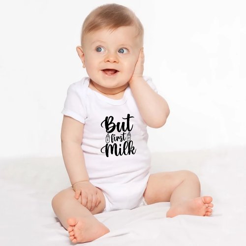 But First Milk Funny Baby Bodysuits One_Pieces