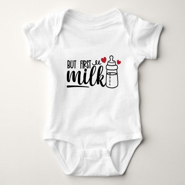 But first Milk Funny quote for cute baby  Bodysuit (Front)