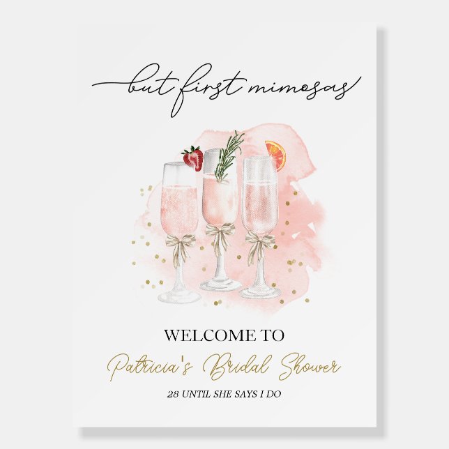 But First Mimosas Bridal Shower Foam Board (Front)