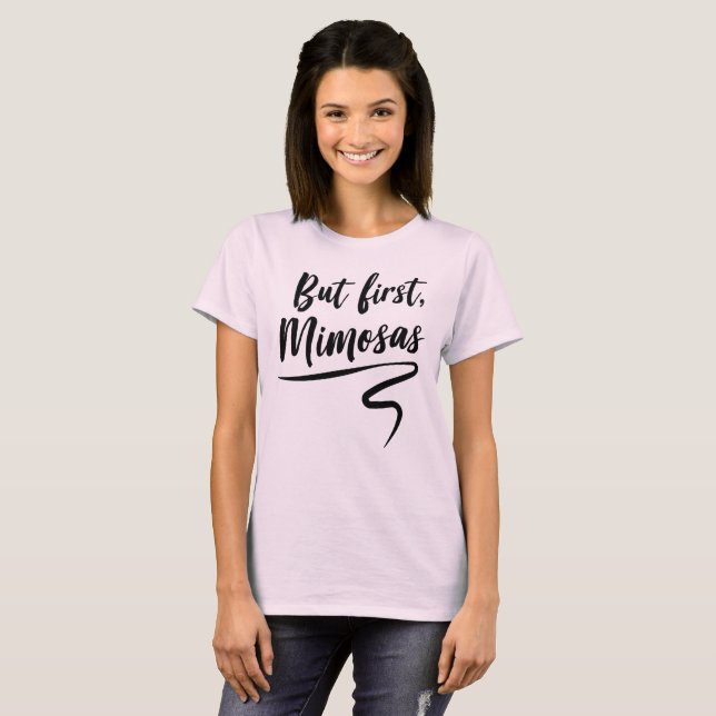 But first mimosas T-Shirt (Front Full)