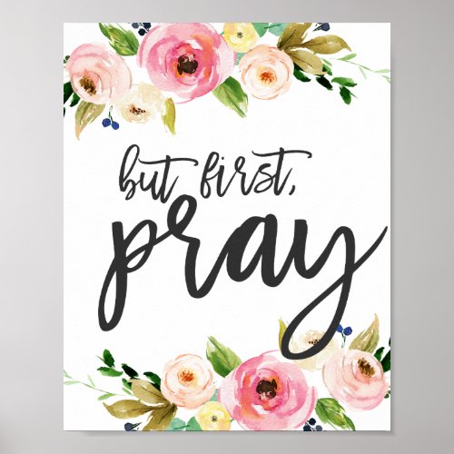 But first Pray Floral Prayer Boho floral Poster