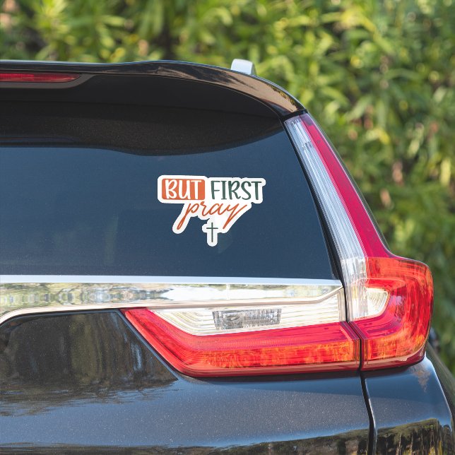 But First Pray Sticker (Car Side)