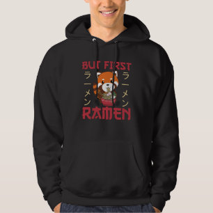 But First Ramen Cute Red Panda Eats Ramen Hoodie