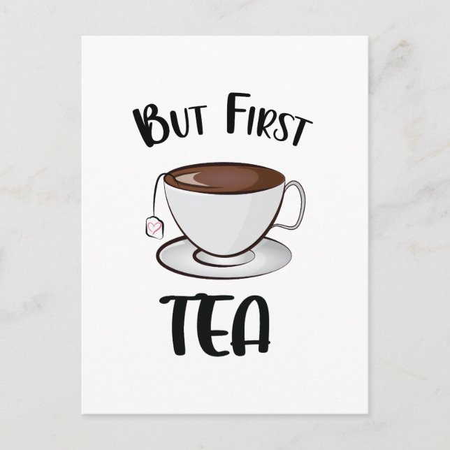 But First Tea Funny Tea Lover Postcard (Front)