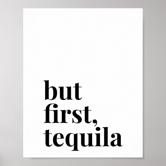 But First Tequila Poster (Front)