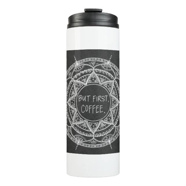 But First Thermal Tumbler (Front)