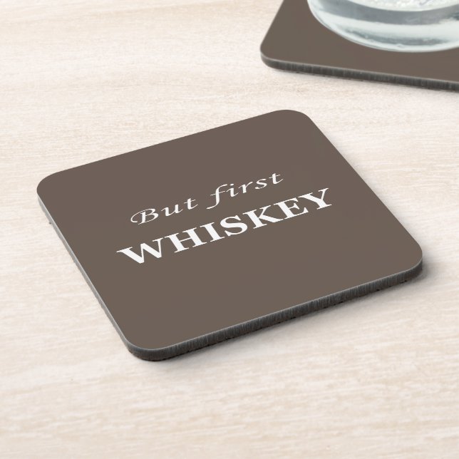 But first whiskey quotes funny beverage coaster (Left Side)