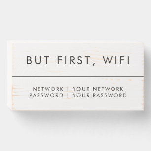 But first, wifi   Customizable Sign