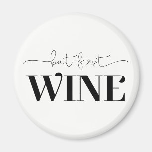 But First Wine Custom Background Color Magnet
