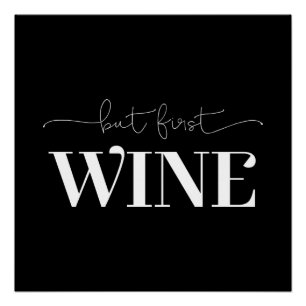 But First Wine Custom Background Color White Poster