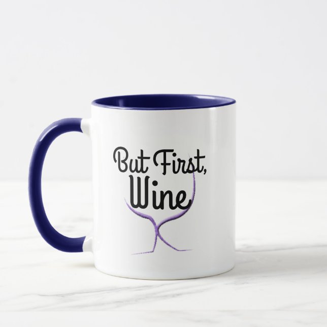 But First Wine Funny Mug - Humor Pun Gift! (Left)