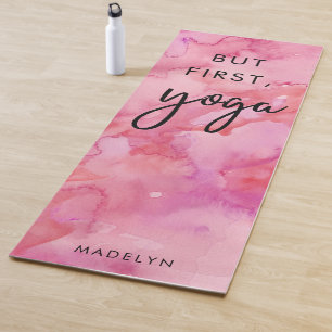 But First, Yoga   Pink Watercolor and Script Mat