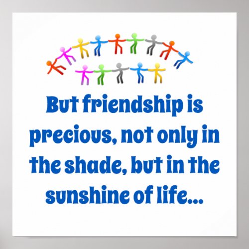 But Friendship Is Precious _ Friendship Quote  Poster