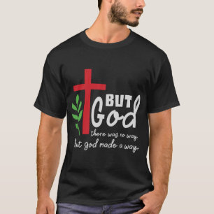 But God Faith T-Shirt