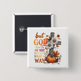 But God Made A Way Button