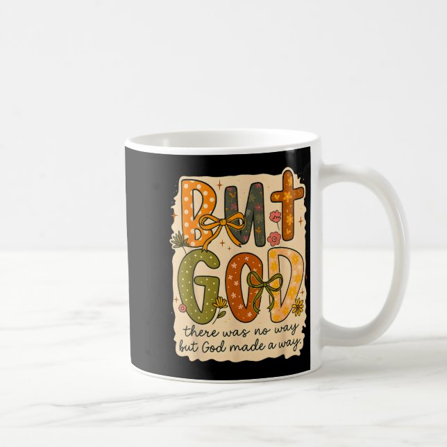 But God Made A Way Floral Faith Quote Christian Gi Coffee Mug (Right)