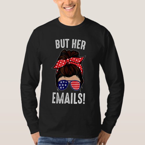 But Her Email  Womens Conservative American Flag  T_Shirt