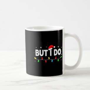 But I Do Shirt Family Xmas Couples Christmas Pajam Coffee Mug