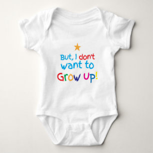 But, I Don't want to grow up! cute family baby Baby Bodysuit
