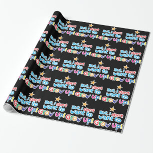 But, I Don't want to grow up! cute family baby Wrapping Paper