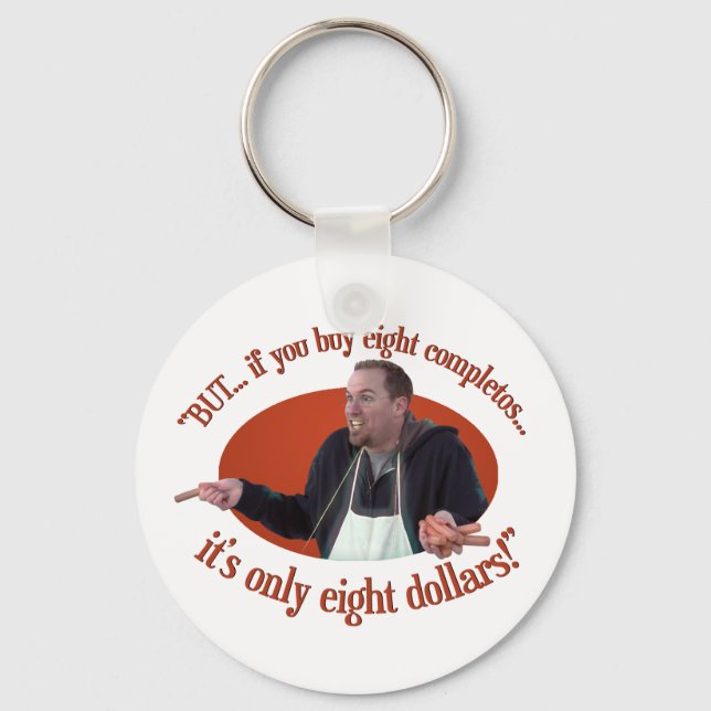 “BUT… If You Buy 8 Completos…” Keychain (Front)