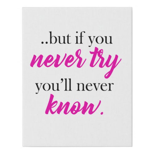 but if you never try youll never know faux canvas print