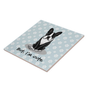 But, I'm Cute Boston Terrier (black) Dog Funny Ceramic Tile