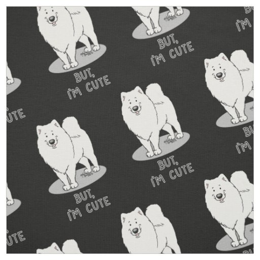 But, I'm Cute Samoyed Dog Fabric