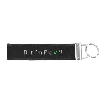But I'm Pre-check Keychain by TSA_Breakroom_Shop at Zazzle