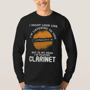 But In My Head I'm Playing Clarinet Clarinetist T-Shirt