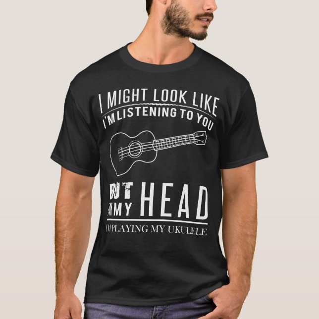 but in my head i'm playing my ukulele T-Shirt (Front)