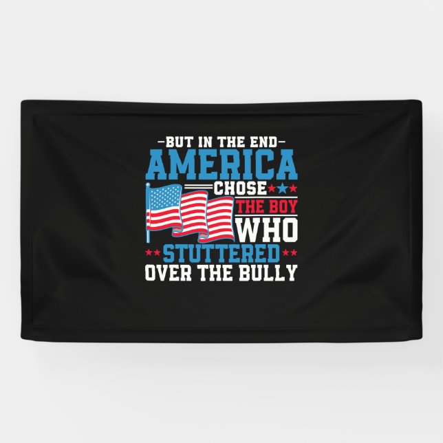 But In The End America Chose The Boy Banner (Horizontal)