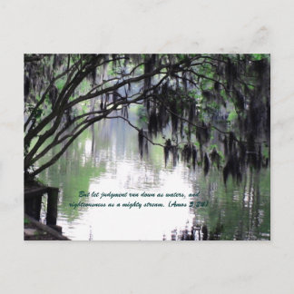 But let judgment run down as waters, and righteous postcard