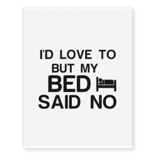 BUT MY BED SAID NO TEMPORARY TATTOOS