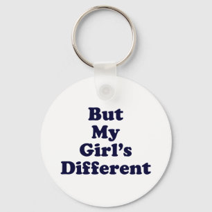 But My Girl's Different Keychain