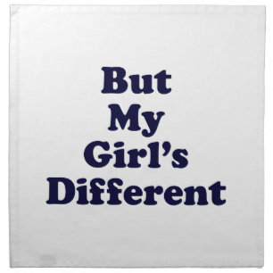 But My Girl's Different Napkin