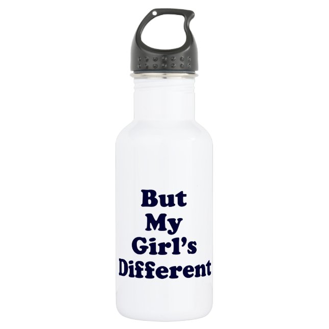 But My Girl's Different Water Bottle (Front)