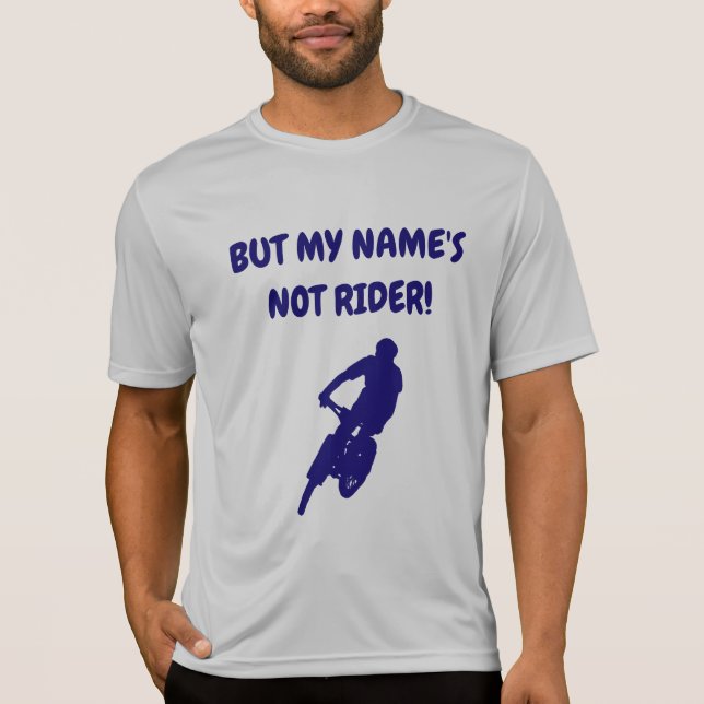 But My Name's Not Rider apparel T-Shirt (Front)
