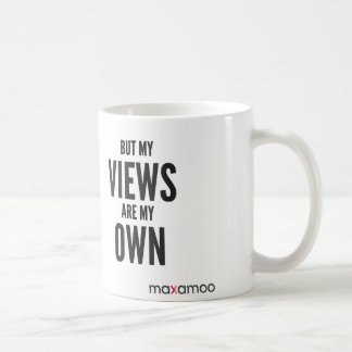 But My Views Are My Own mug