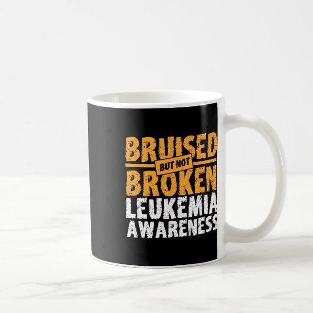 But Not Broken Support Leukemia Awareness  Coffee Mug (Right)