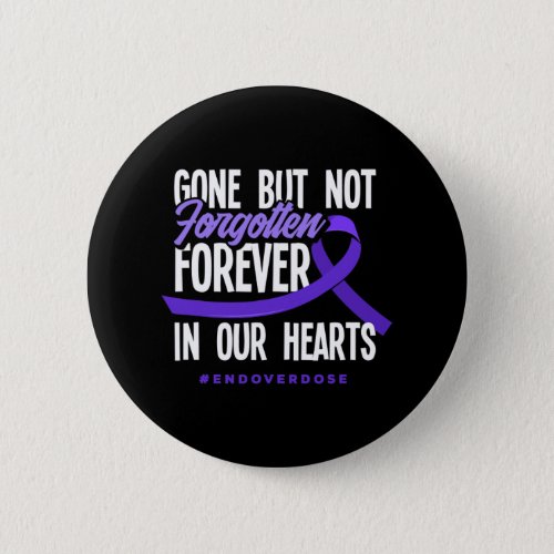 But Not Forgotten Forever In Our Hearts End Overdo Button