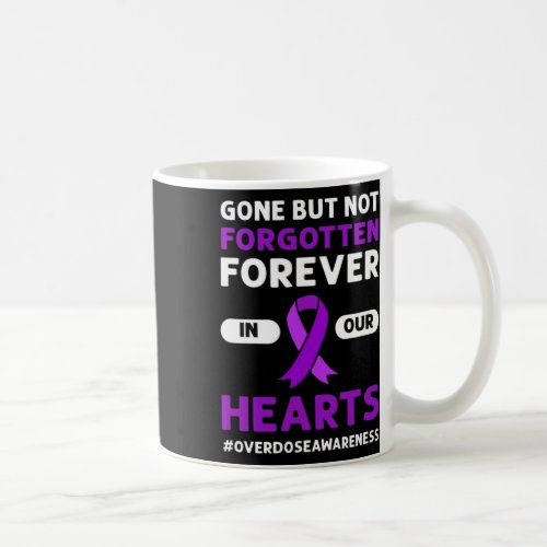 But Not Forgotten Overdose Awareness  Coffee Mug
