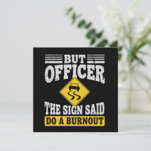 But Officer The Sign Said Do A Burnout Funny Car  Invitation